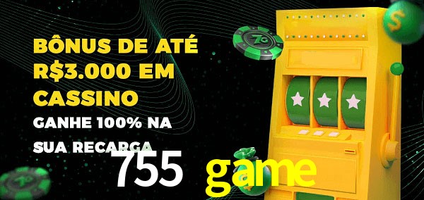 755 game melhor bônus de depósito